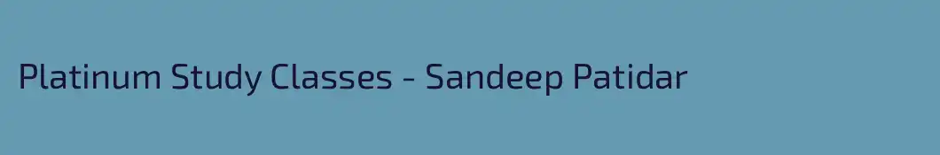Platinum Study Classes - Sandeep Patidar
